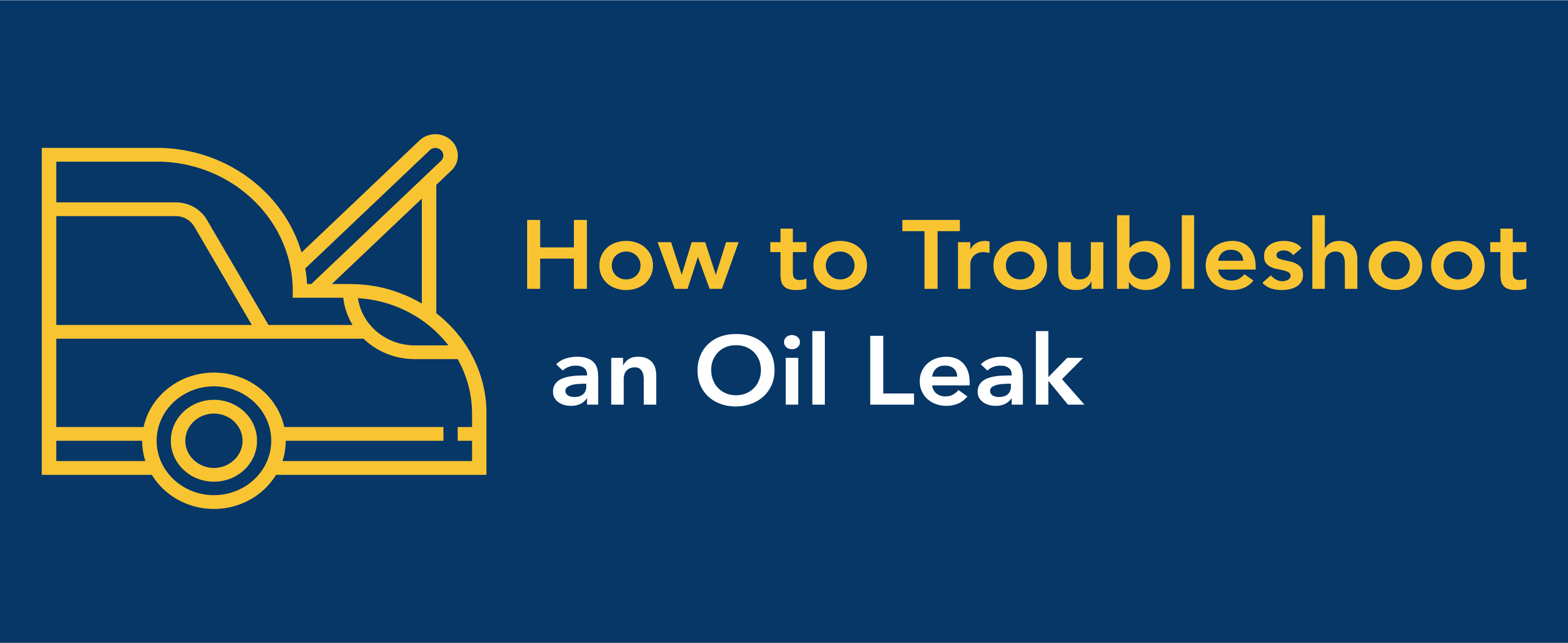 How to Troubleshoot an Oil Leak Top Driver Driving School
