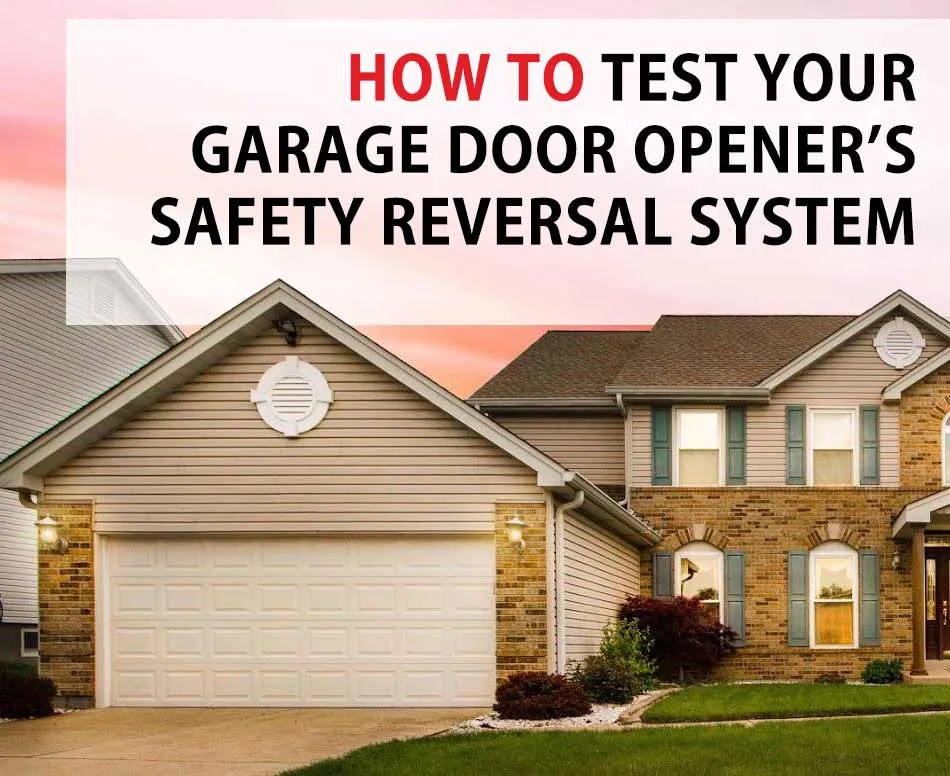 Safety Reversal System Test Top Notch Garage Door