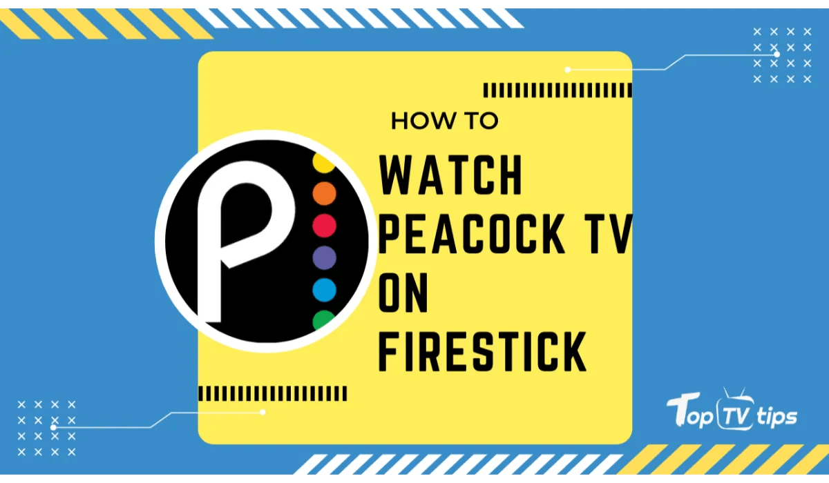 How to Install & Watch Peacock TV on FireStick Anywhere