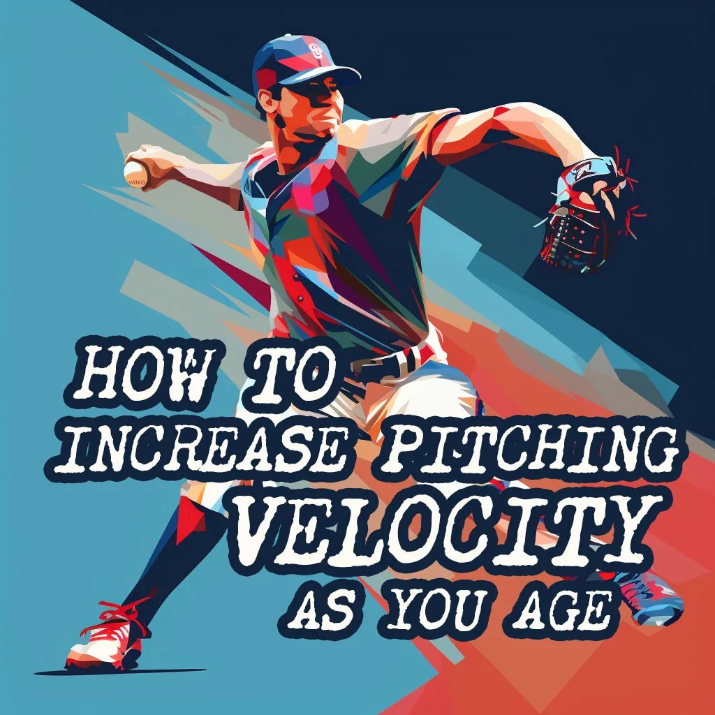 How to increase pitching velocity as you age TopVelocity