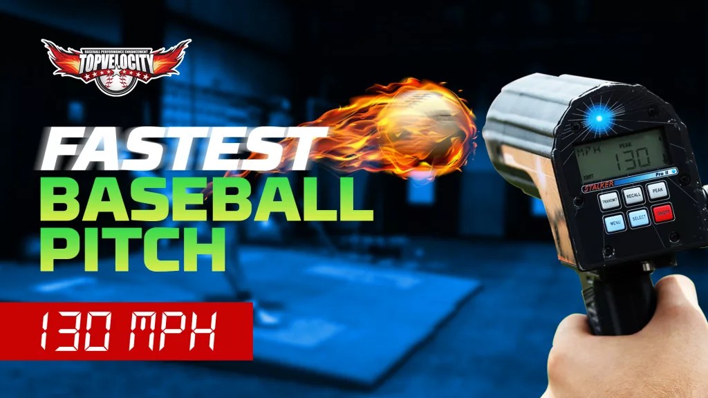 Fastest Baseball Pitch 130mph TopVelocity