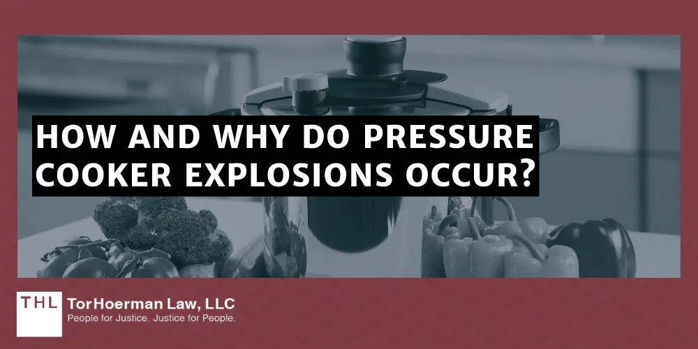FAQ Can Pressure Cookers Explode? [2024 Guide] TorHoerman Law