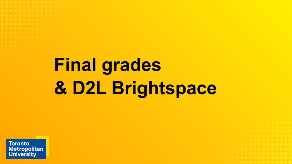 Grades D2L Fetch from MyServiceHub Educational Technology Toronto