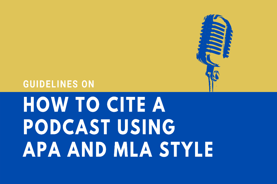 Guidelines On How To Cite A Podcast Using Apa And Mla Style Total