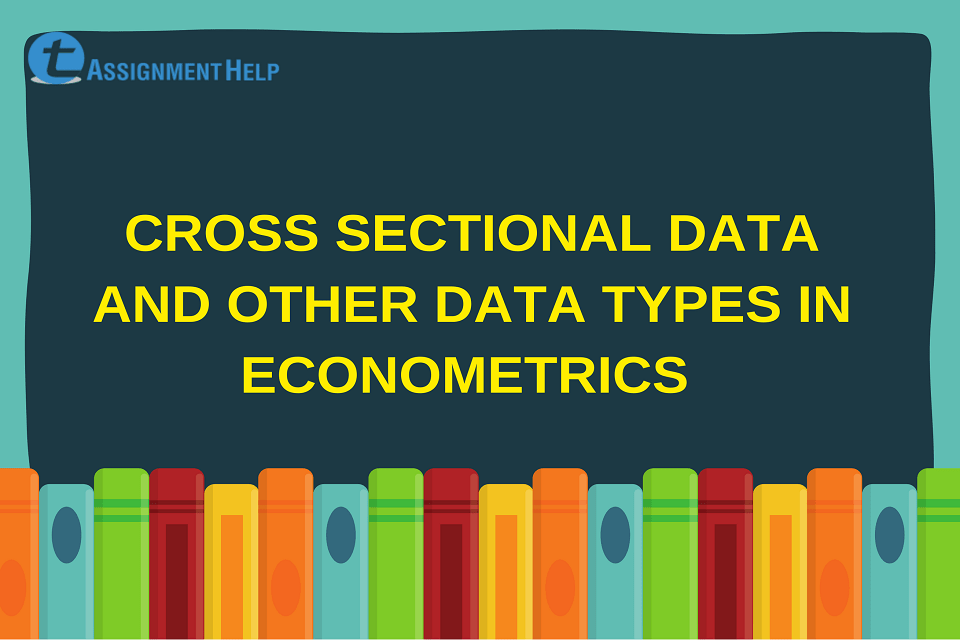 Cross Sectional Data And Other Data Types In Econometrics Total