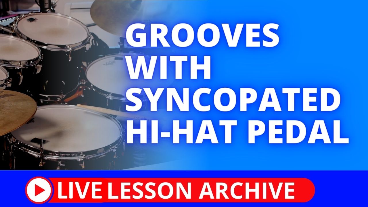 Grooves With Syncopated Hihat Pedal Limb Independence