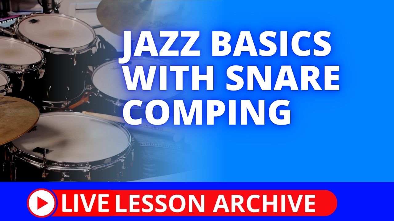 Jazz Basics With Snare Comping Learn Jazz Drumming