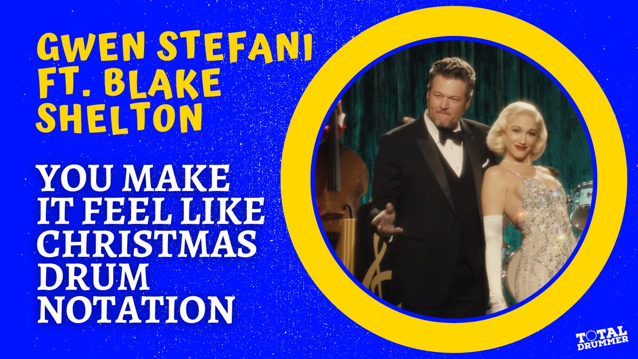 You Make It Feel Like Christmas Drum Notation Gwen Stefani