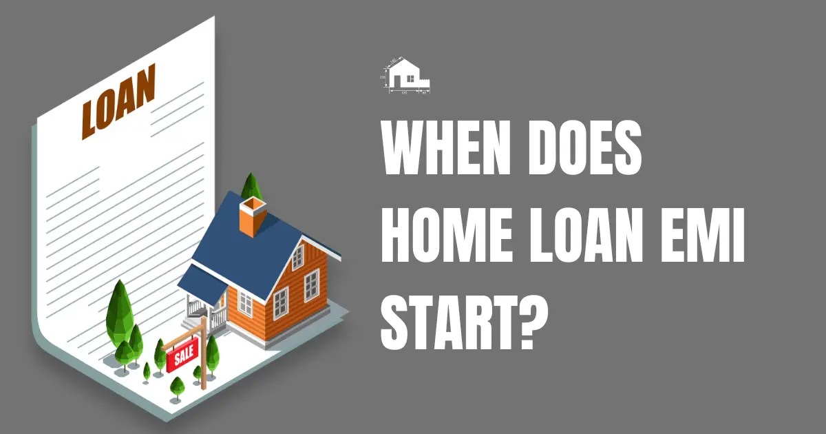 When Does Home Loan EMI Start? Total Environment