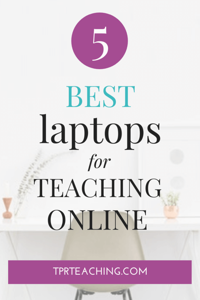 9 Best Laptops for Online Teachers (Pros and Cons) TPR Teaching
