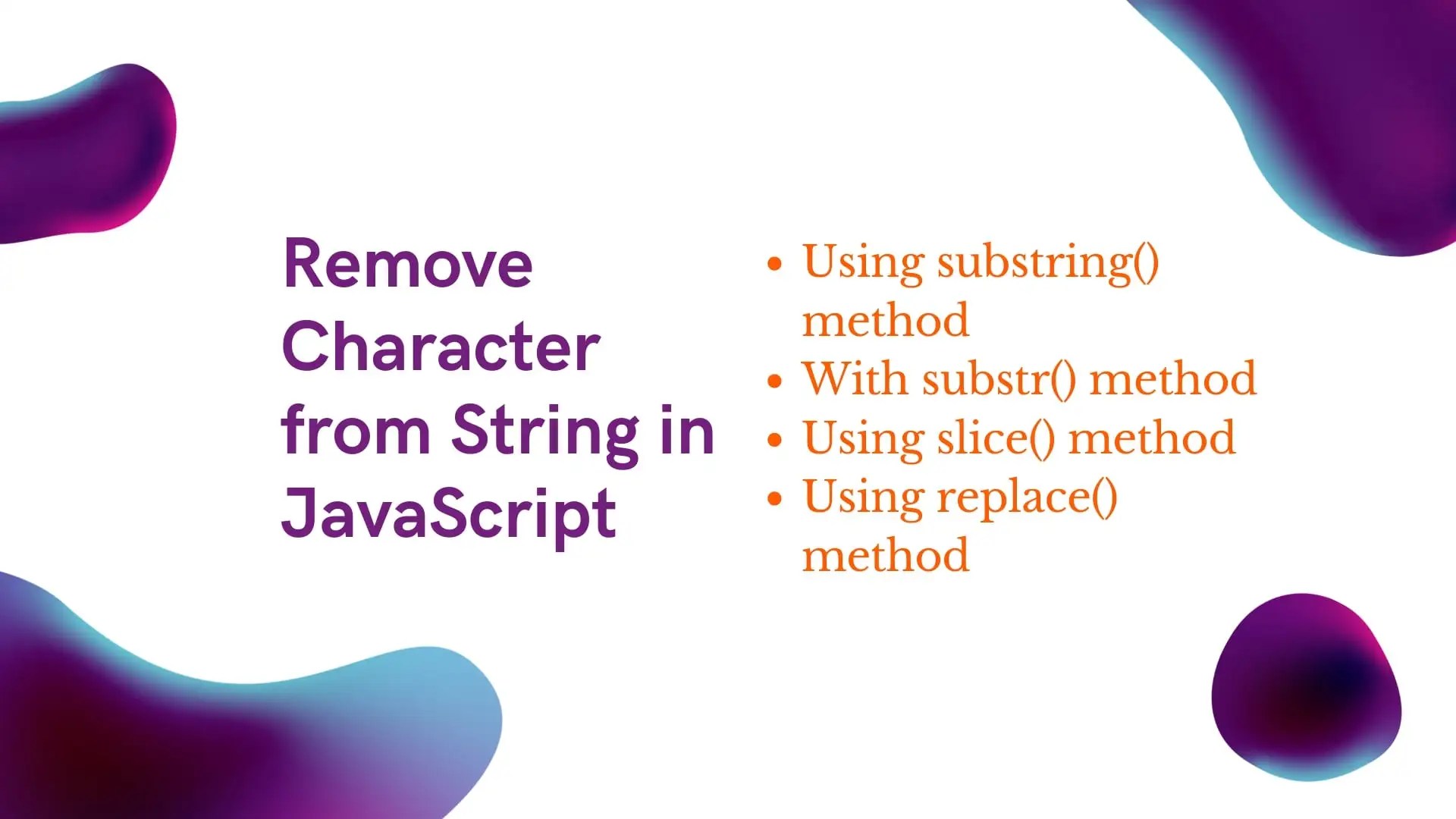 11 Ways to Remove Character from String in JavaScript