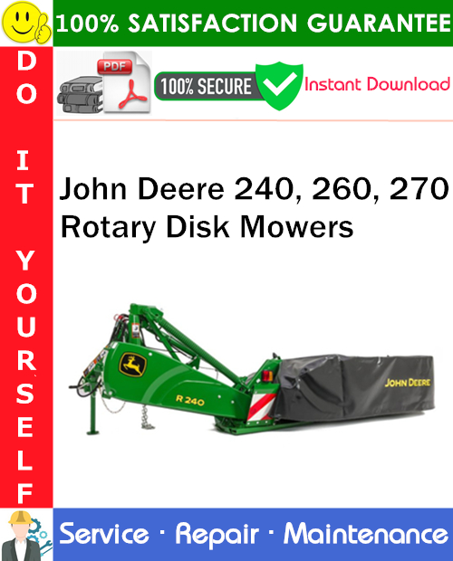 John Deere 240, 260, 270 Rotary Disk Mowers Service Technical.