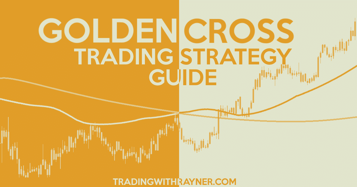 Golden Cross Trading Strategy Guide