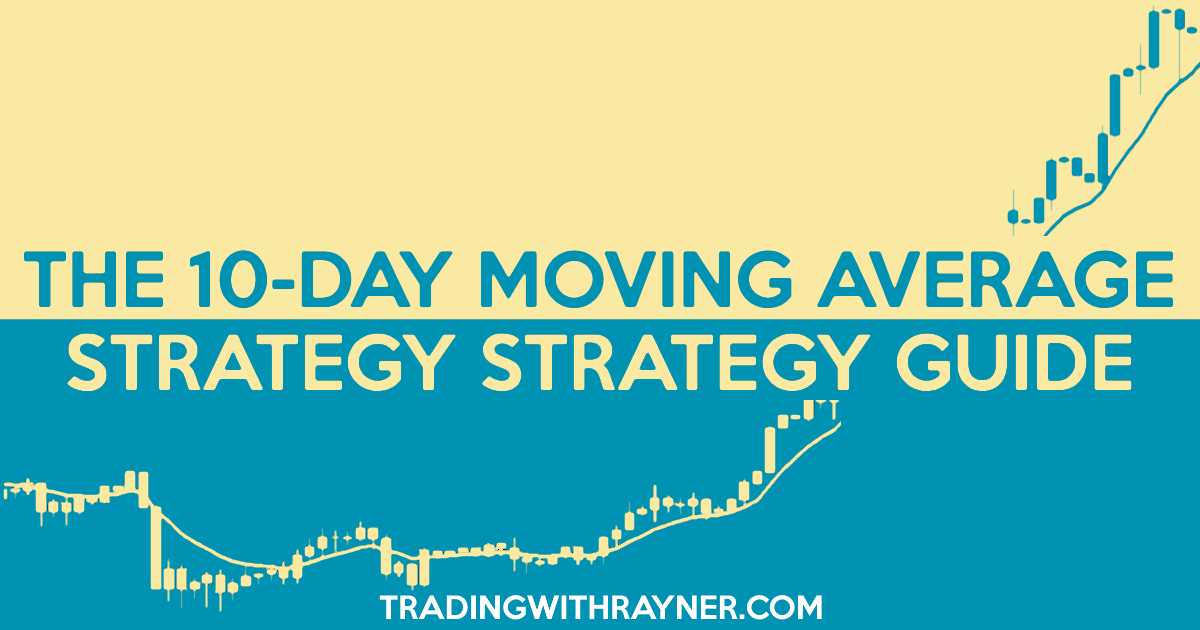 10Day Moving Average Definition, Calculation & Strategies