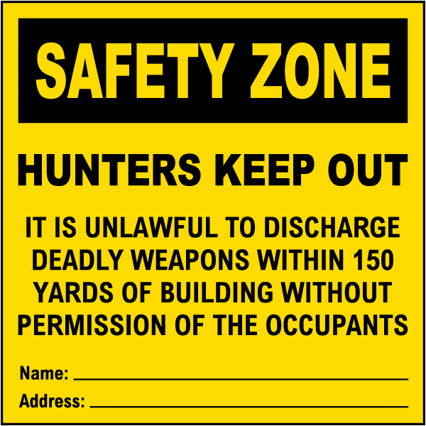 Safety Zone Hunters Keep Out Sign F6212