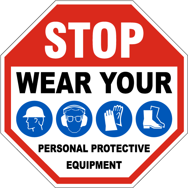Stop Wear Your Personal Protective Equipment Sign Shop Now w/ Fast