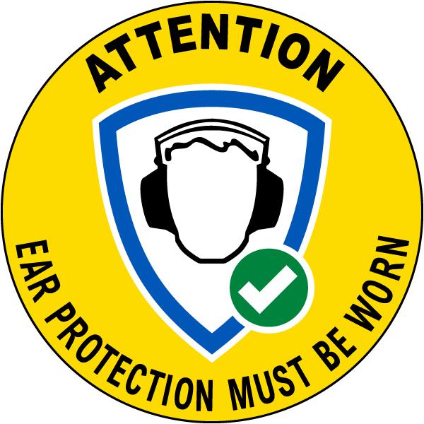 Ear Protection Must Be Worn Floor Sign Shop Now w/ Fast Shipping