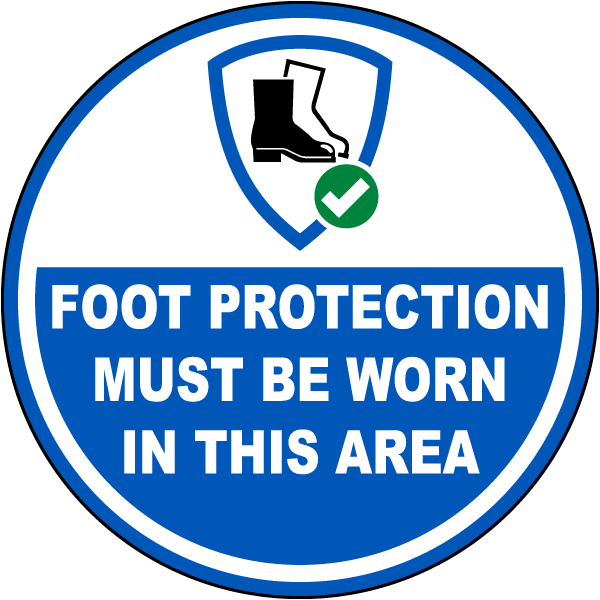 Foot Protection Must Be Worn Floor Sign Shop Now w/ Fast Shipping
