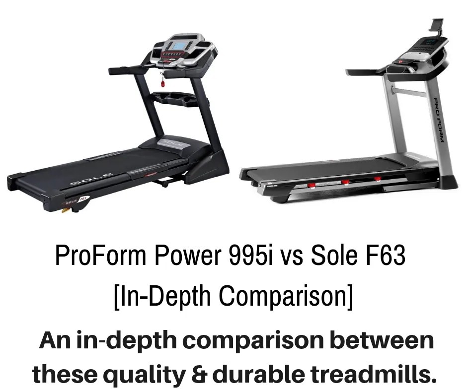 ProForm Power 995i vs Sole F63 [InDepth Comparison] Train for a