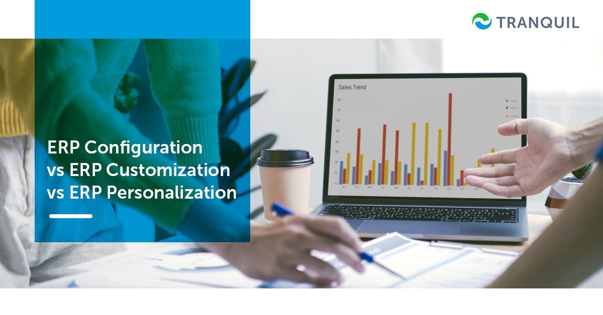 Guide on ERP Configuration vs ERP Customization Tranquil