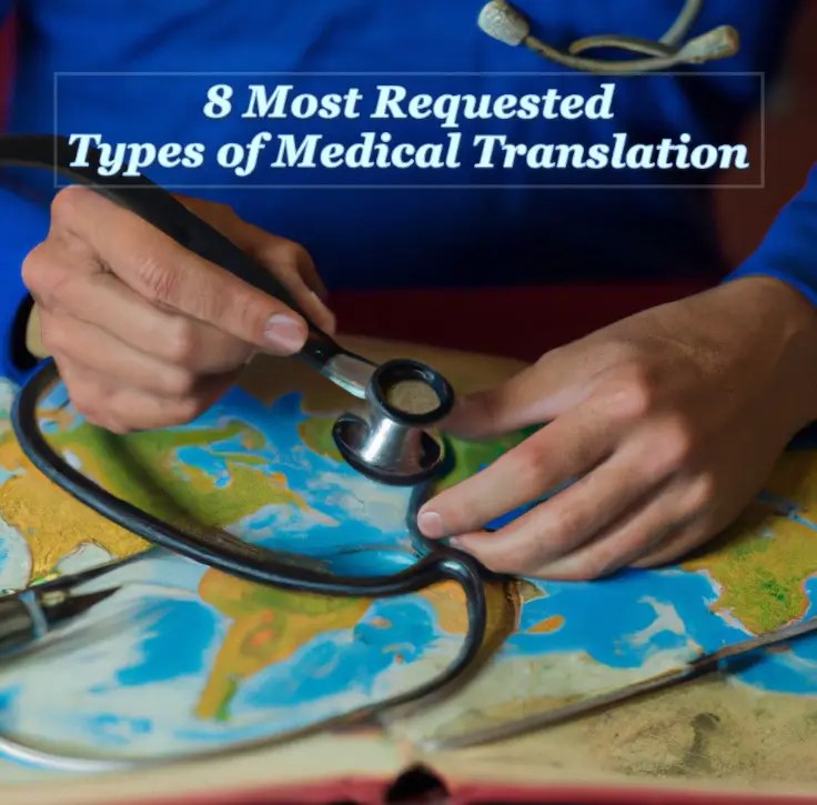 Types of medical translation. 8 most requested types.