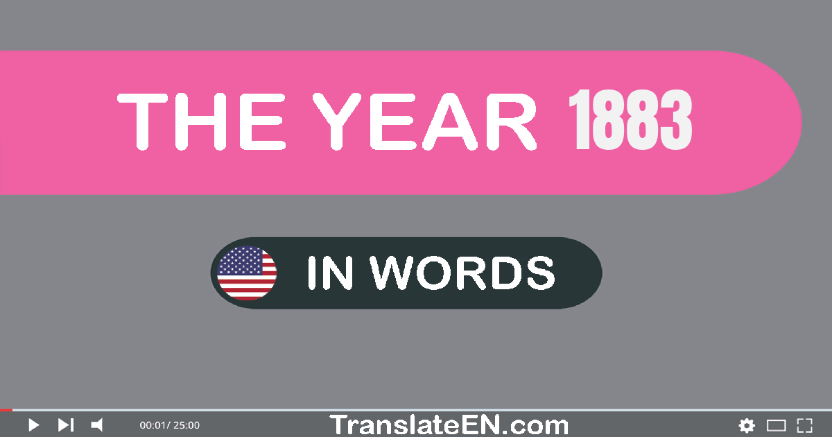 The year 1883 Convert, Say, Spell and Write in English w...