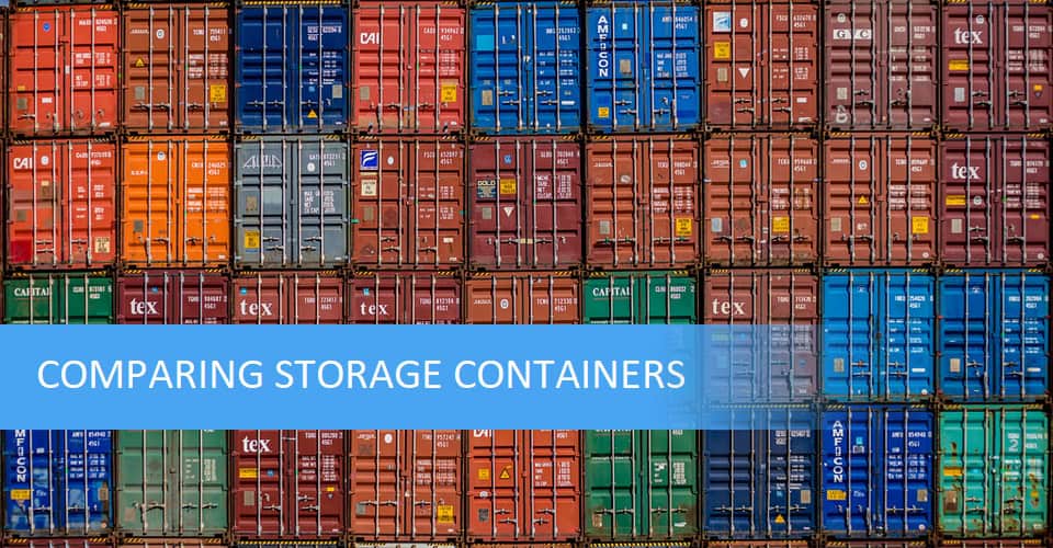 Storage Containers Compared (Find Out Your Choices) Transport Executive