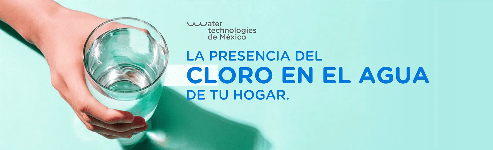 La presencia del cloro en el agua de tu hogar. Water Technologies de