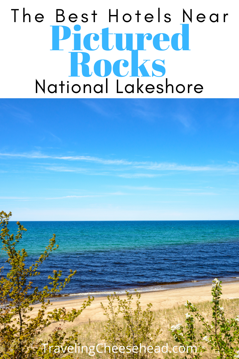 The Best Hotels Near Pictured Rocks National Lakeshore Traveling