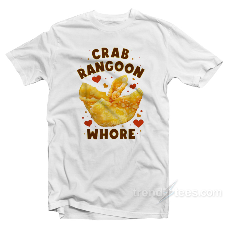 Crab Rangoon Whore TShirt