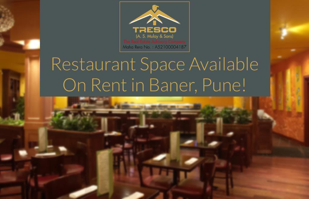Restaurant Space Available on Rent in Baner, Pune. Trescorealty