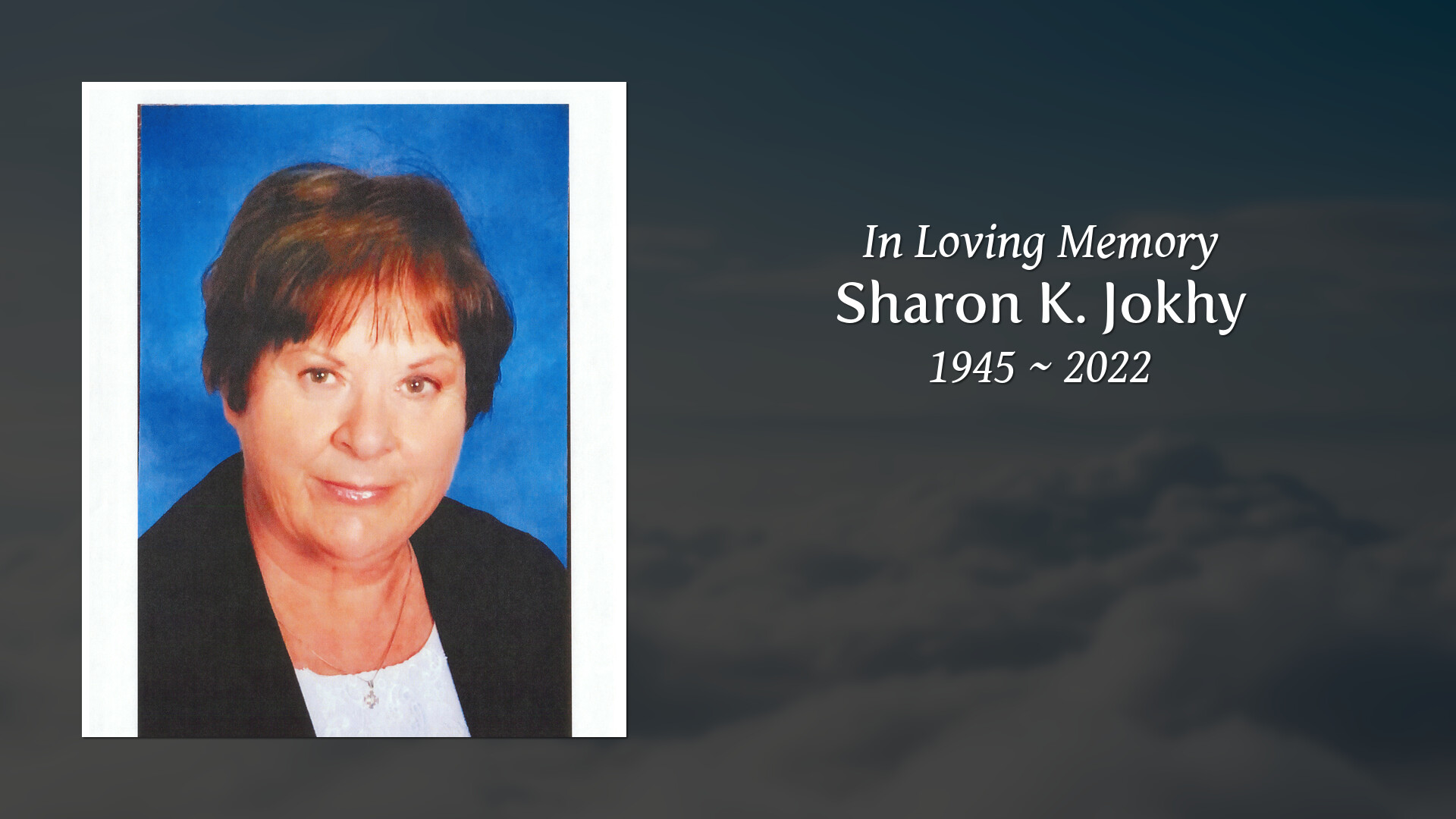 Sharon K. Jokhy Tribute Video