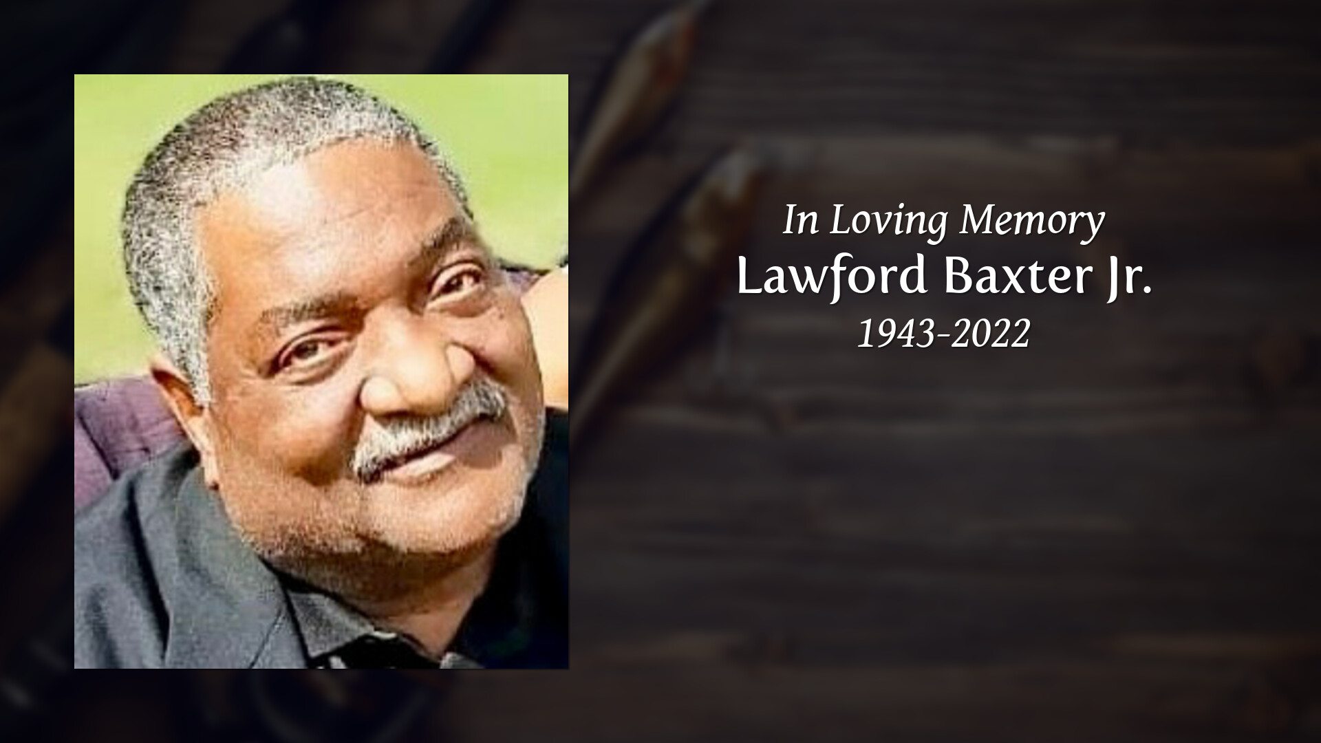 Lawford Baxter Jr. Tribute Video