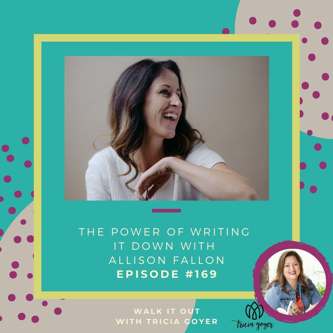 Walk it Out 169 The Power of Writing It Down with Allison Fallon