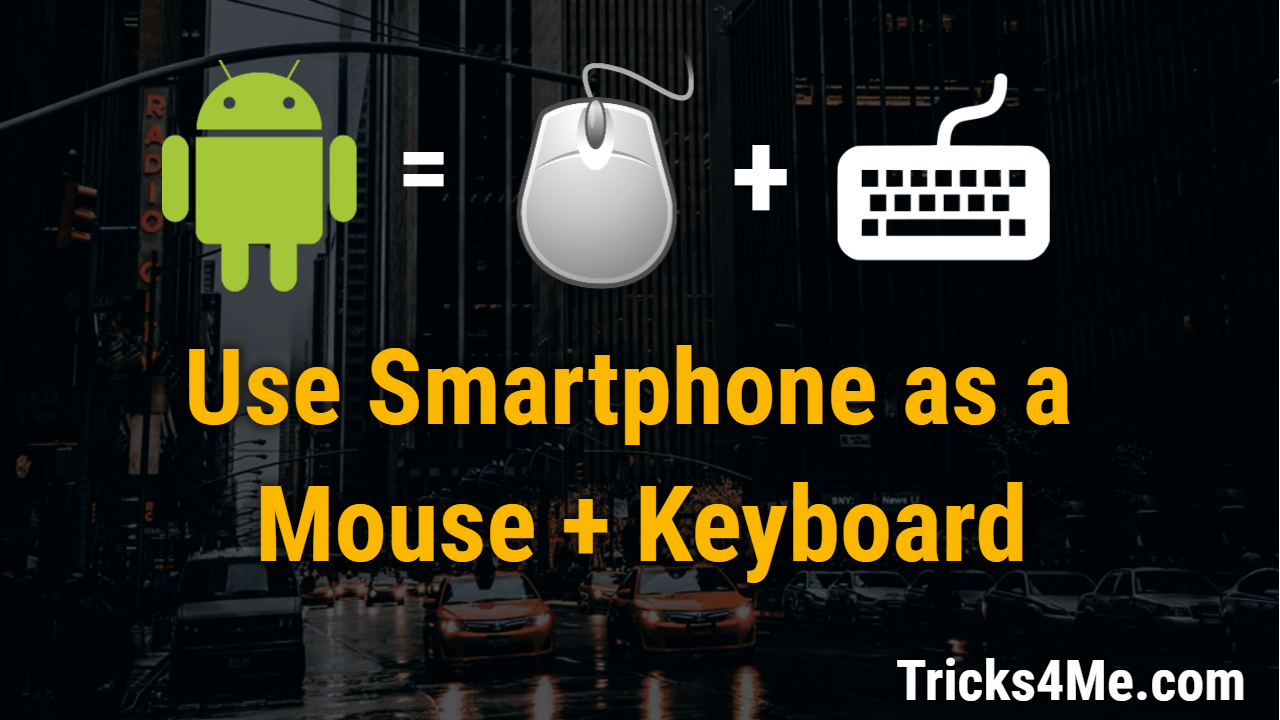 How to turn your Smartphone into Mouse and Keyboard