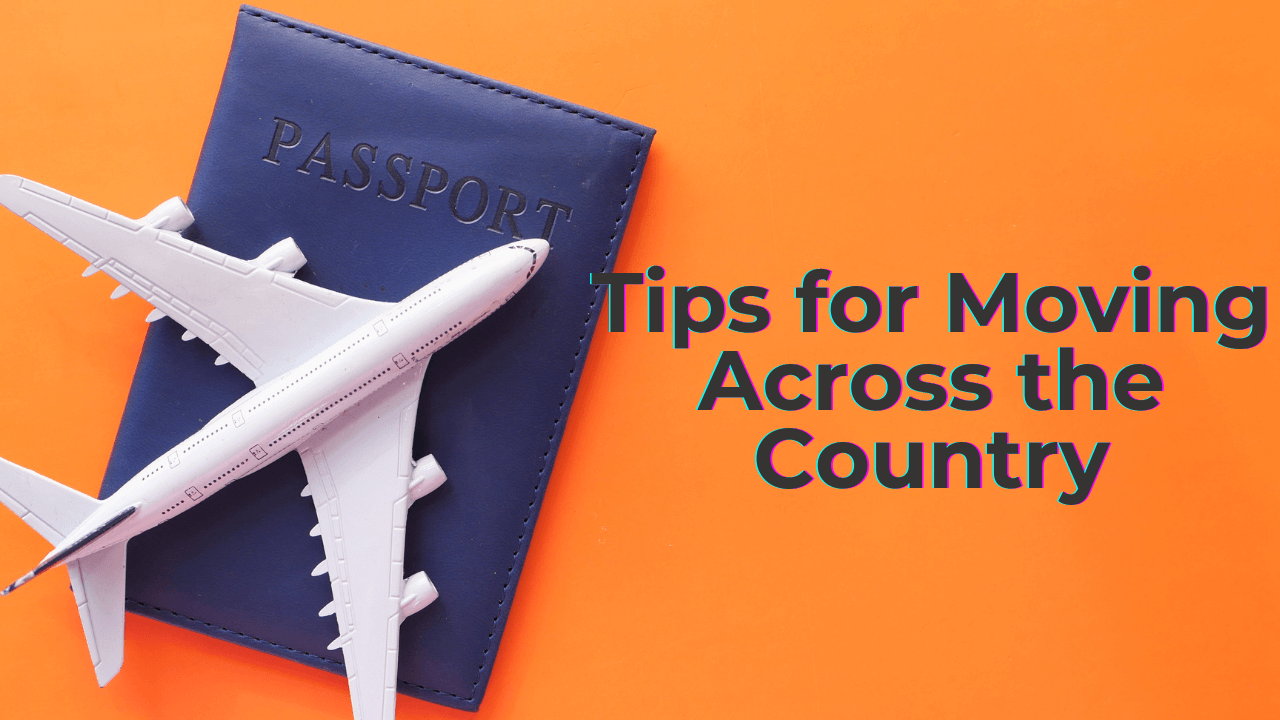 Tips for Moving Across the Country