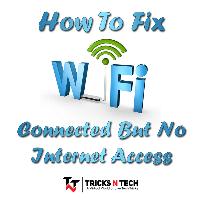How To Fix WiFi Connected But No Access Tricks N Tech