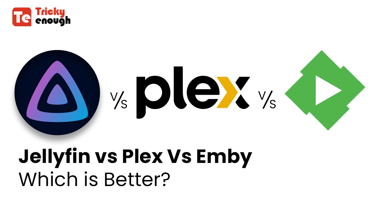 Jellyfin Vs Plex Vs Emby Which Is Better?