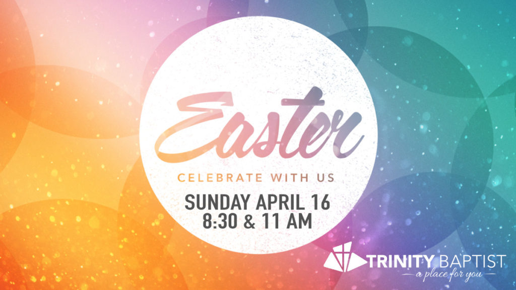 Easter2017 Trinity Baptist Church