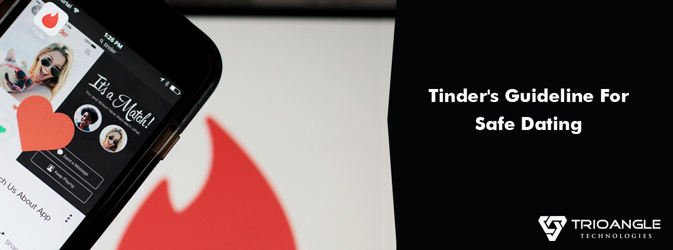 Tinder's Guideline For Safe Dating Trioangle