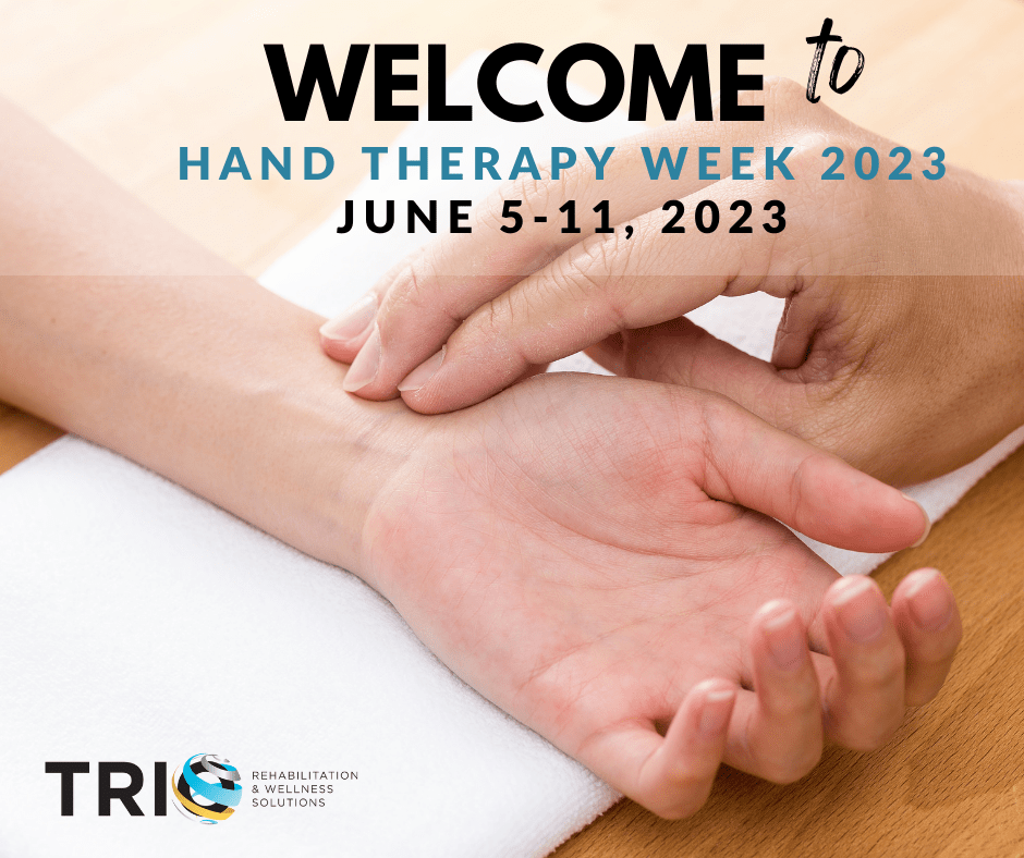Hand Therapy Week 2023 Trio Rehab & Wellness Solutions