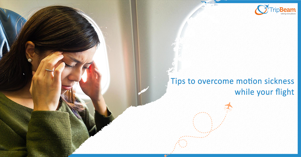 Tips to prevent motion sickness during your flight to India