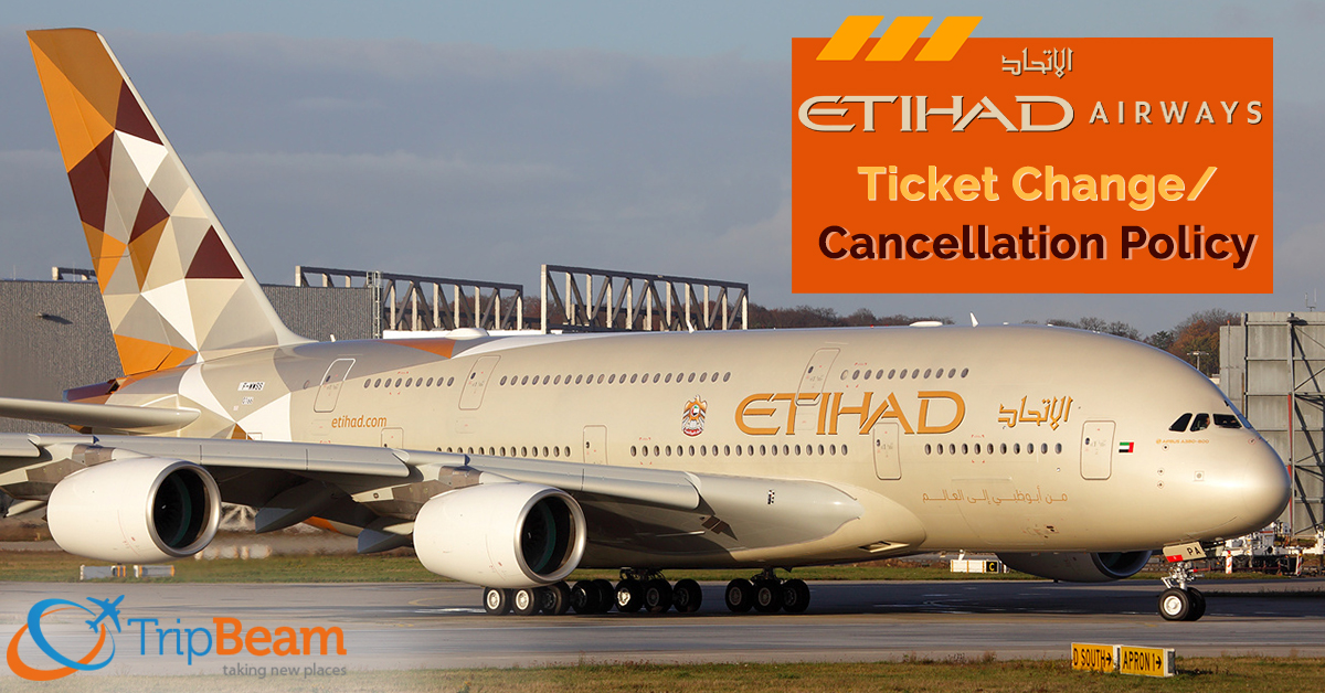 Etihad Airways Ticket Change and Cancellation Policy