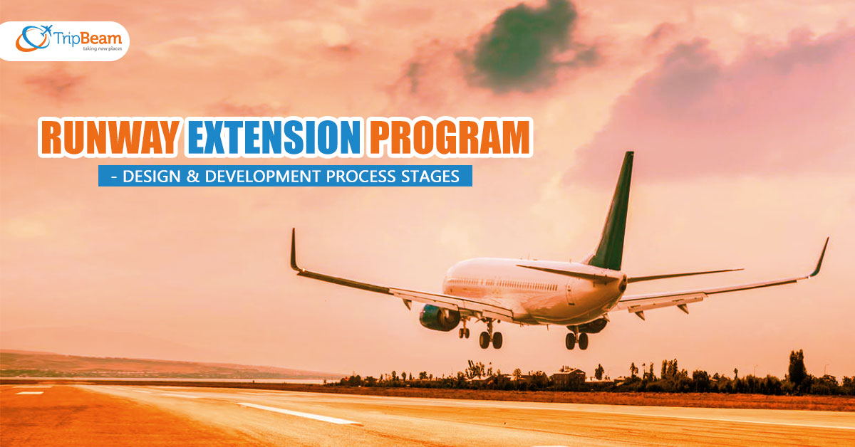 Runway Extension Program Design & Development Process Stages TripBeam Blog