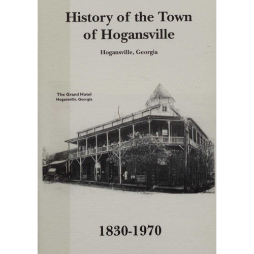 History of the Town of Hogansville Troup County Archives & Legacy
