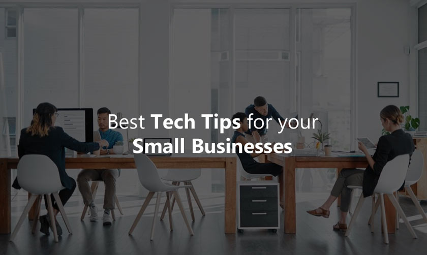 Best Tech Tips for your Small Businesses Truegossiper