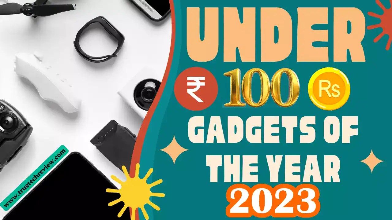 Top 11 Useful Gadgets Under 100 Rupees In India 2024 » True Tech Review