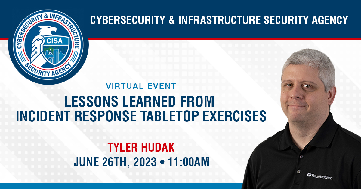 CISA Ohio Speaker Series Lessons Learned from Incident Response Tabletop Exercises TrustedSec