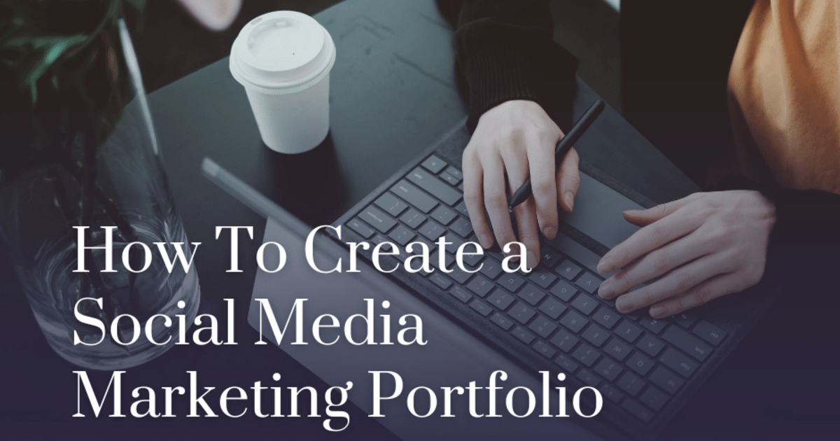 How To Create a Social Media Marketing Portfolio (+ examples)!