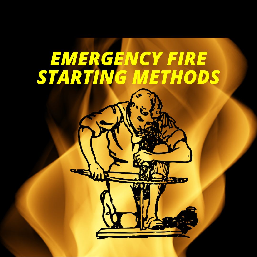 Good to Know Survival Fire Starting Techniques 2024